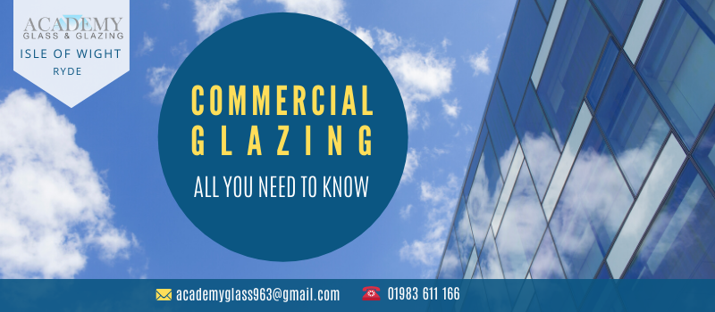 All You Need To Know About Commercial Glazing