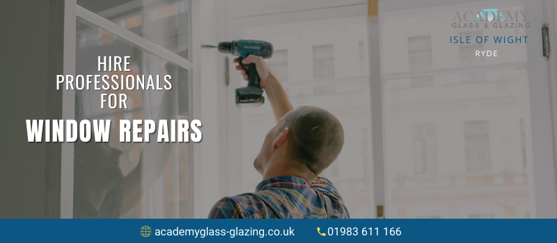 Why You Need Professionals for Window Repairs?