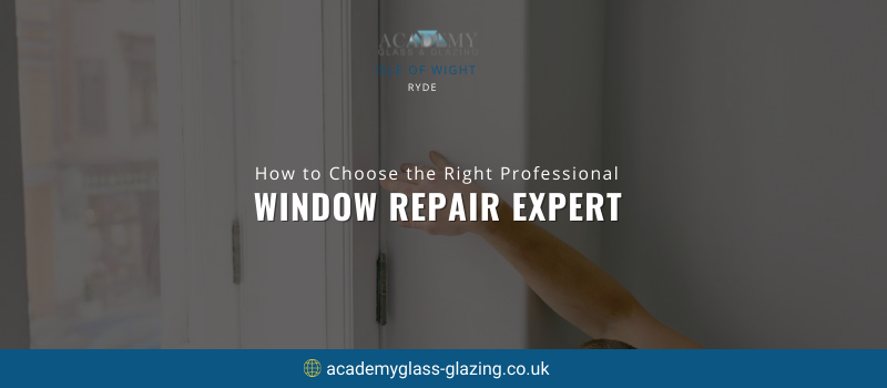 Choosing Professionals for Window Repairs for Your Home