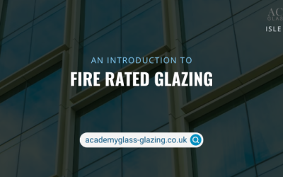Fire Rated Glazing – Know in Details About the Same