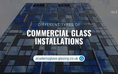 Four Common Types of Commercial Glass Installation